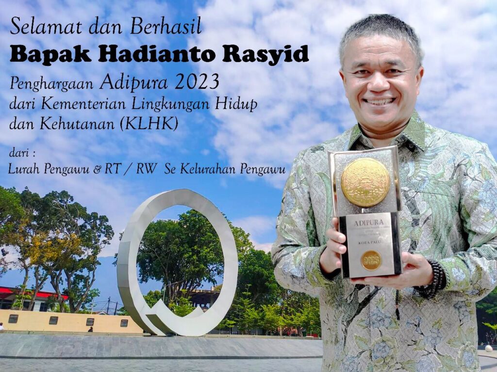 Penghargaan Adipura 2023 untuk Kota Palu dari Kementerian Lingkungan Hidup dan Kehutanan (KLHK) – Kelurahan Pengawu